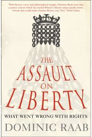Assault on Liberty: What Went Wrong with Rights