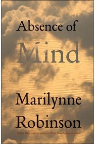 Absence of Mind: The Dispelling of Inwardness from the Modern Myth of the Self