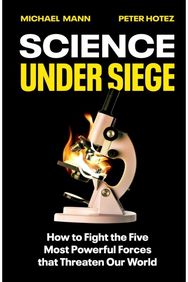 Science Under Siege: How to Fight the Five Most Powerful Forces that Threaten Our World