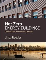 Net Zero Energy Buildings: Case Studies and Lessons Learned