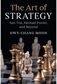 Art of Strategy: Sun Tzu, Michael Porter, and Beyond