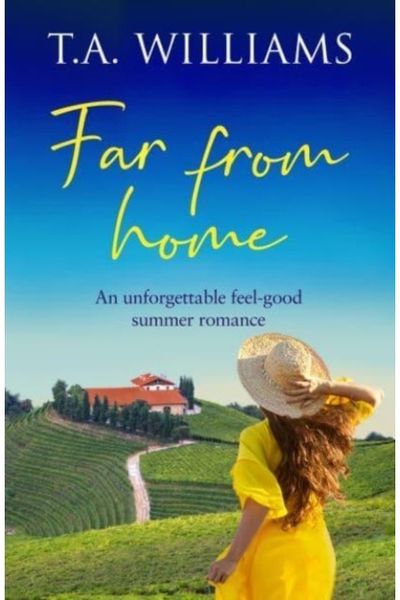 Far from Home: An unforgettable feel-good summer romance