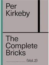 Per Kirkeby: The Complete Bricks Vol. 2: The Unrealized Projects