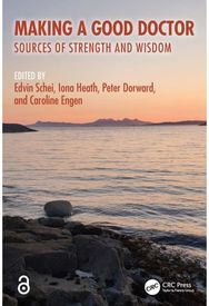 Making a Good Doctor: Sources of Strength and Wisdom
