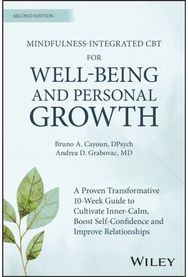Mindfulness-integrated CBT for Well-being and Personal Growth: A 10-week Evidence-based Program to Cultivate Inner Calm, Boost Self-confidence and Improve Relationships