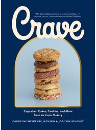 Crave: Cupcakes, Cakes, Cookies, and More from an Iconic Bakery