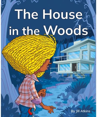 House in the Woods: Phonics Phase 5