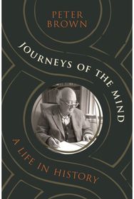 Journeys of the Mind: A Life in History