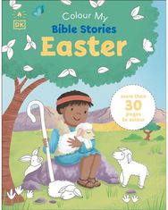 My Very First Bible Easter Colouring Book: More Than 30 Pages to Colour