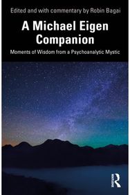 Michael Eigen Companion: Moments of Wisdom from a Psychoanalytic Mystic
