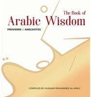 Book of Arabic Wisdom: Proverbs and Anecdotes