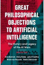 Great Philosophical Objections to Artificial Intelligence: The History and Legacy of the AI Wars
