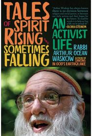 Tales of Spirit Rising and Sometimes Falling: An Activist Life