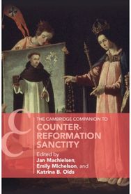 Cambridge Companion to Counter-Reformation Sanctity