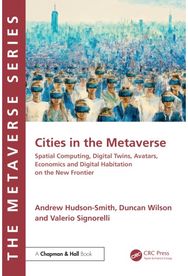 Cities in the Metaverse: Spatial Computing, Digital Twins, Avatars, Economics and Digital Habitation on the New Frontier