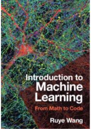 Introduction to Machine Learning: From Math to Code