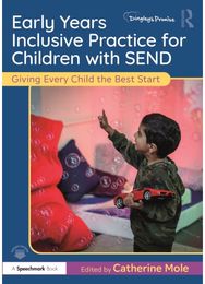 Early Years Inclusive Practice for Children with SEND: Giving Every Child the Best Start