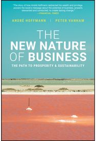 New Nature of Business: The Path to Prosperity and Sustainability, Revised Edition