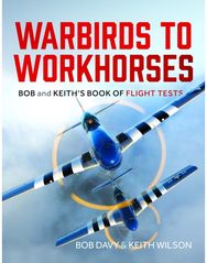 Warbirds to Workhorses: Bob and Keith’s Book of Flight Tests