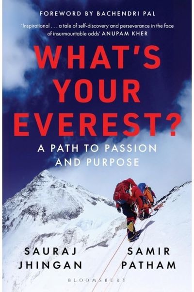 Whats Your Everest: A Path to Passion and Purpose