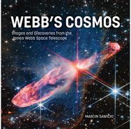 Webbs Cosmos: Images and Discoveries from the James Webb Space Telescope