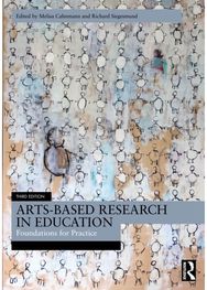 Arts-Based Research in Education: Foundations for Practice