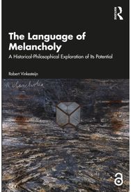 Language of Melancholy: A Historical-Philosophical Exploration of Its Potential