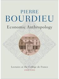 Economic Anthropology: Lectures at the College de France, 1992 - 1993