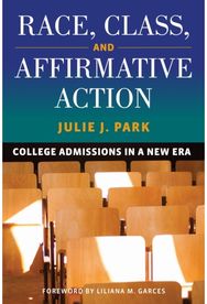 Race, Class, and Affirmative Action: College Admissions in a New Era