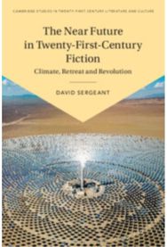 Near Future in Twenty-First-Century Fiction: Climate, Retreat and Revolution