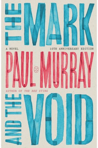 Mark and the Void: A Novel (10th Anniversary Edition)