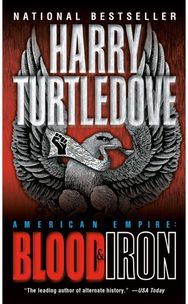 Blood and Iron (American Empire, Book One)