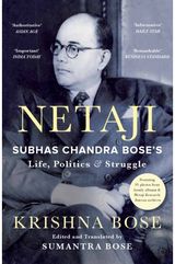 NETAJI: Subhas Chandra Bose's Life, Politics and Struggle