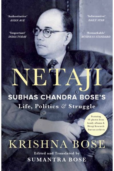 NETAJI: Subhas Chandra Bose's Life, Politics and Struggle