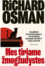 Mes tiriame žmogžudystes