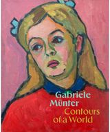 Gabriele Munter: Contours of a World