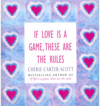 If Love Is A Game, These Are The Rules