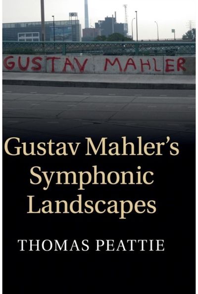 Gustav Mahlers Symphonic Landscapes