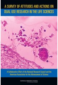 Survey of Attitudes and Actions on Dual Use Research in the Life Sciences: A Collaborative Effort of the National Research Council and the American Association for the Advancement of Science