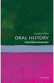 Oral History: A Very Short Introduction