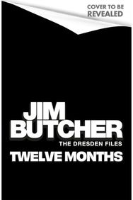 Twelve Months: The Dresden Files Book 18