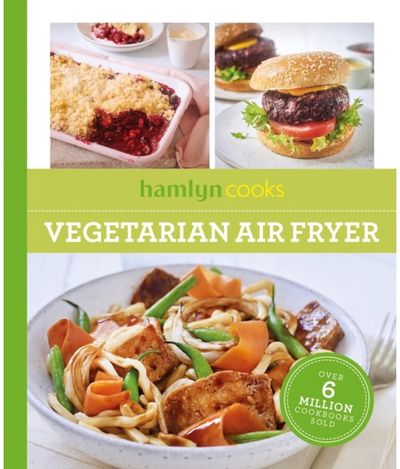 Hamlyn Cooks: Vegetarian Air Fryer