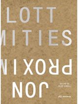Proximities: The Architecture of Jon Lott