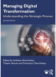 Managing Digital Transformation: Understanding the Strategic Process