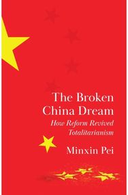 Broken China Dream: How Reform Revived Totalitarianism
