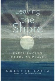 Leaving the Shore: Experiencing Poetry as Prayer
