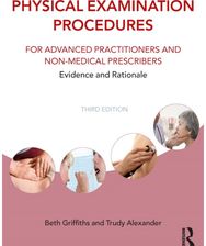 Physical Examination Procedures for Advanced Practitioners and Non-Medical Prescribers: Evidence and Rationale