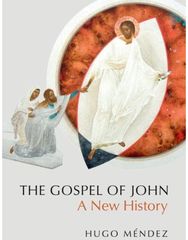 Gospel of John: A New History