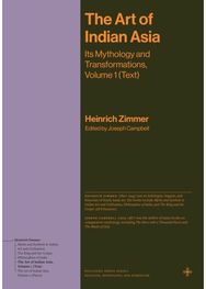 Art of Indian Asia: Its Mythology and Transformations, Volume 1 (Text)