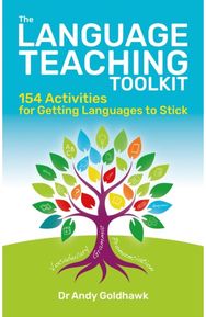 Language Teaching Toolkit: 150+ activities for getting languages to stick